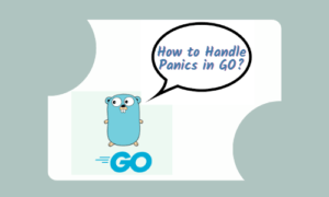 How to Handle Panics in GO